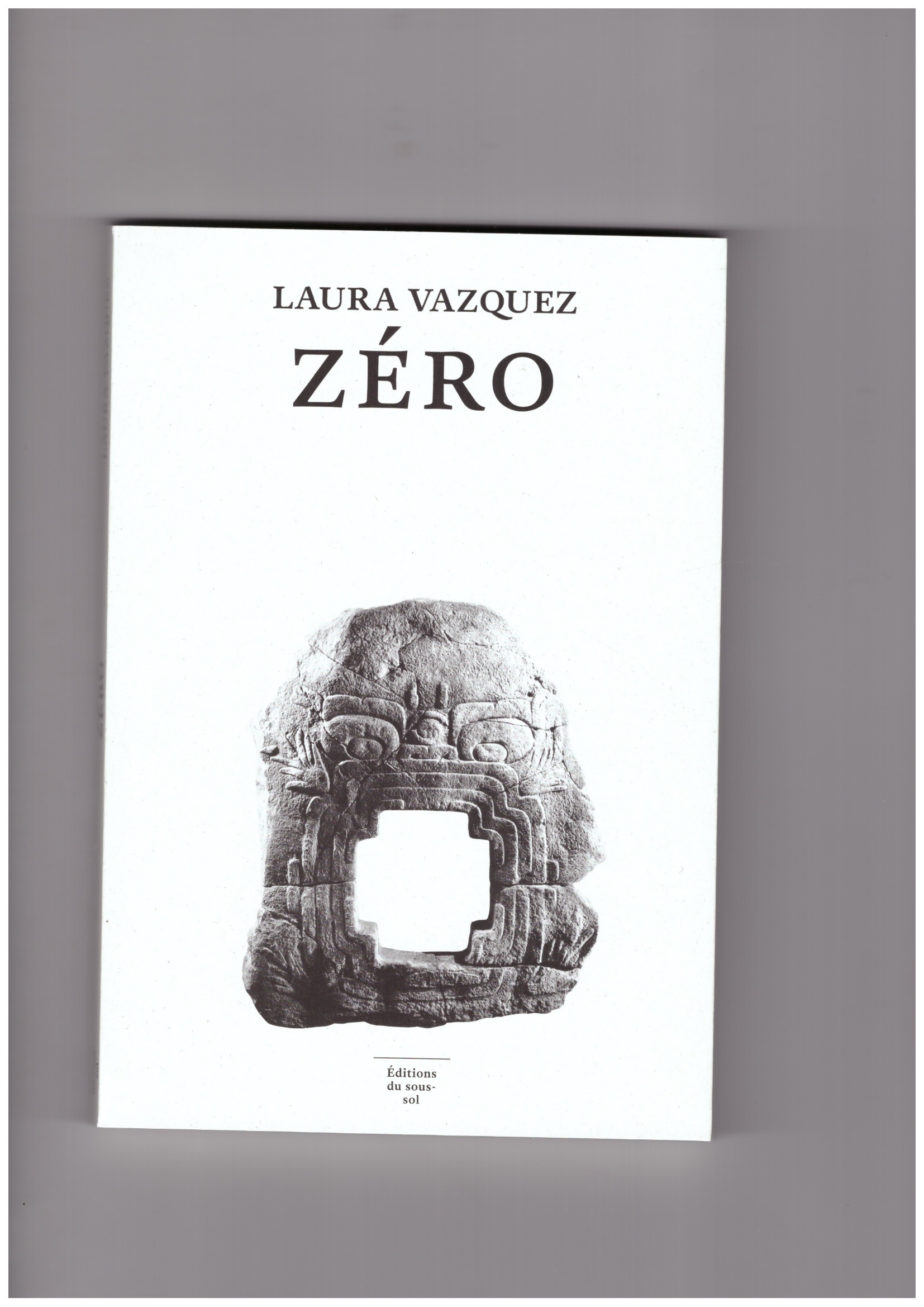 VAZQUEZ, Laura - Zéro